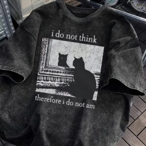 Unisex Washed Cotton Casual Loose Fit Graphic T-Shirt "I Do Not for THINK Therefore I Do Not Am" Cat  Print Summer Short Sleeve