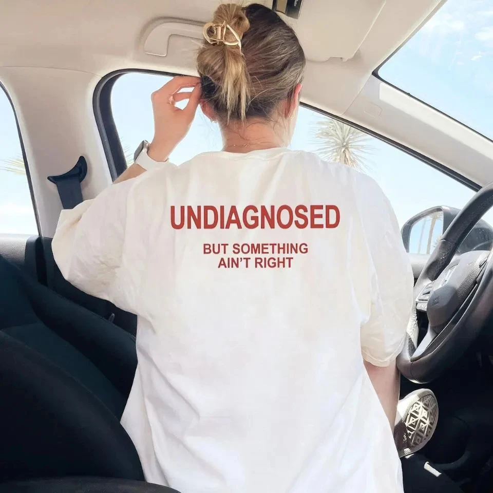 Undiagnosed But Something Ain't Right Shirt, Funny Mental Health Shirt Summer unisex Loose and Breathable cotton T-shirt Top Undiagnosed But Something Ain't Right Shirt, Funny Mental Health Shirt Summer unisex Loose and Breathable cotton T-shirt Top