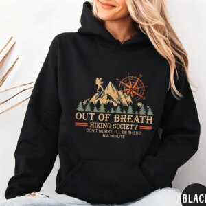 Fashion Out Of Breath Hiking Unisex Sweatshirt Funny Hiking Pullovers Adventure Quote Long Sleeve Hoodies Hiking Society Hoodie